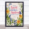 A Truly Great Teaching Assistant Flowers Personalised Wall Art Print
