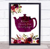 English Patriotic Quote Where There's Tea There's Hope Floral Wall Art Print