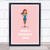 Pink Mum's Workout Area Room Personalised Wall Art Sign