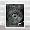 Grunge Grey Vinyl Record & Needle Any Song Lyric Personalised Music Art Print