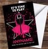 Squid Game Funny It'S Time To Play Personalised Birthday Card
