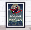 Santa Skateboard Santa Claus Is Coming To Town Christmas Wall Art Print