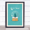 Christmas Snow Globe Blue Let it Snow Wall Art Print