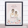 Mother And Daughter Got It From My Mama Personalised Gift Art Print