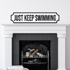 Just Keep Swimming Any Colour Any Text 3D Train Style Street Home Sign