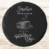 Round Slate You're My Cup Of Tea Happy Valentine's Day Gift Personalised Coaster