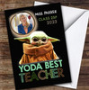 Yoda Best Thank You Teacher Funny Photo Personalised Greetings Card