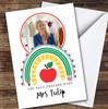 Rainbow Apple Photo Best Teacher Ever Personalised Greetings Card