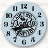 Ain't No Daddy Like The One I Got Personalised Gift Personalised Clock