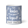 Gift For Teacher Legend Photo Blue Tea Coffee Cup Personalised Mug