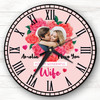 Wife I Love You Photo Roses Valentine's Day Gift Anniversary Personalised Clock