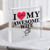 I Love My Awesome Wife Gift Personalised Clear Square Acrylic Block