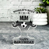 Football World's Best Mum Happy Birthday Present Trophy Plaque Keepsake Gift Football World's Best Mum Happy Birthday Present Trophy Plaque Keepsake Gift