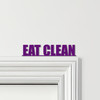 Door Topper Eat Clean Gym Quote Various Colours Top Of Door Frame Decor Sign