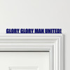 Door Topper Glory Glory Man United Football Various Colours Frame Decor Sign
