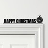 Door Topper Happy Christmas Decor Bauble Various Colours Decorative Sign