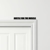Door Topper Hustle For The Muscle Fitness Gym Quote Various Colours Decor Sign