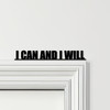 Door Topper I Can And I Will Quote Various Colours Top Of Door Decorative Sign