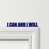 Door Topper I Can And I Will Quote Various Colours Top Of Door Decorative Sign