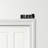 Door Topper Believe Santa Christmas Decor Various Colours Decorative Sign