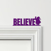 Door Topper Believe Santa Christmas Decor Various Colours Decorative Sign