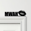 Door Topper Kiss Mwah Letterings Lips Various Colours Decorative Sign