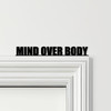 Door Topper Mind Over Body Gym Quote Various Colours Top Of Door Decorative Sign