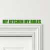 Door Topper My Kitchen Decor My Rules Quote Various Colours Frame Decor Sign