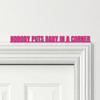 Door Topper Nobody Puts Baby In The Corner Dirty Dancing Quote Any Colours Sign