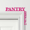 Door Topper Pantry Open 24-7 Kitchen Decor Various Colours Frame Decor Sign