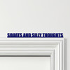 Door Topper Squats And Silly Thoughts Gym Quote Various Colours Decorative Sign