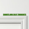 Door Topper Squats And Silly Thoughts Gym Quote Various Colours Decorative Sign