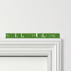 Door Topper Strive For Progress, Not Perfection Gym Quote Various Colours Sign