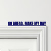 Door Topper Sudden Impact Movie Quote Go Ahead, Make My Day Various Colours Sign