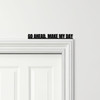 Door Topper Sudden Impact Movie Quote Go Ahead, Make My Day Various Colours Sign