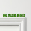Door Topper Taxi Driver Movie Quote You Talking To Me Various Colours Decor Sign