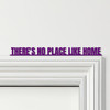 Door Topper Wizard Of Oz Movie Quote There's No Place Like Home Any Colours Sign