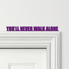 Door Topper You'll Never Walk Alone Liverpool Football Various Colours Sign