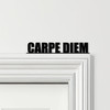 Door Topper Carpe Diem Quote Various Colours Top Of Door Frame Decorative Sign