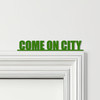 Door Topper Come On City Man City Football Various Colours Frame Decor Sign