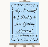 Blue Mummy Daddy Getting Married Customised Wedding Sign