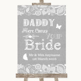 Grey Burlap & Lace Daddy Here Comes Your Bride Customised Wedding Sign