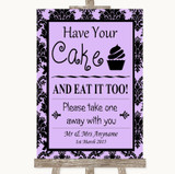 Lilac Damask Have Your Cake & Eat It Too Customised Wedding Sign