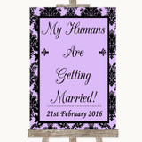 Lilac Damask My Humans Are Getting Married Customised Wedding Sign