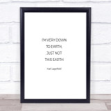 Karl Down To Earth Quote Print Poster Typography Word Art Picture