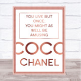 Rose Gold Coco Chanel Live But Once Quote Wall Art Print