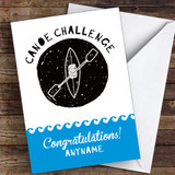 Canoe Challenge Congratulations Personalised Greetings Card