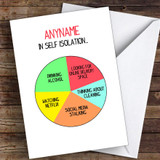 Self Isolation Funny Pie Chart Coronavirus Quarantine Greetings Card