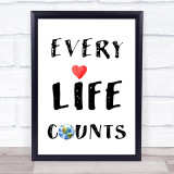 Every Life Counts Vegan Activist Climate Quote Typogrophy Wall Art Print