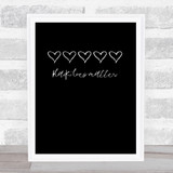 Black Lives Matter Script Text Script Hearts Black Wall Art Print